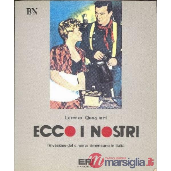 Ecco i nostri: l'invasione del cinema americano in Italia