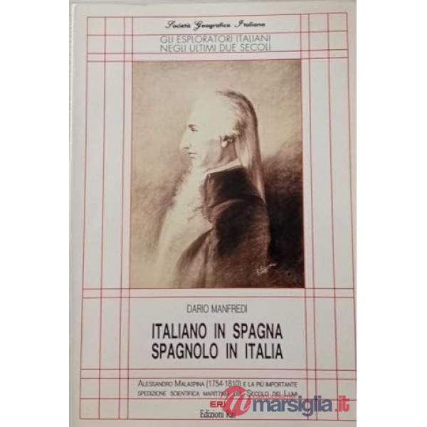 Italiano in Spagna, spagnolo in Italia. Alessandro Malaspina (1754-1810) e la più importante spedizione scientifica marittima de