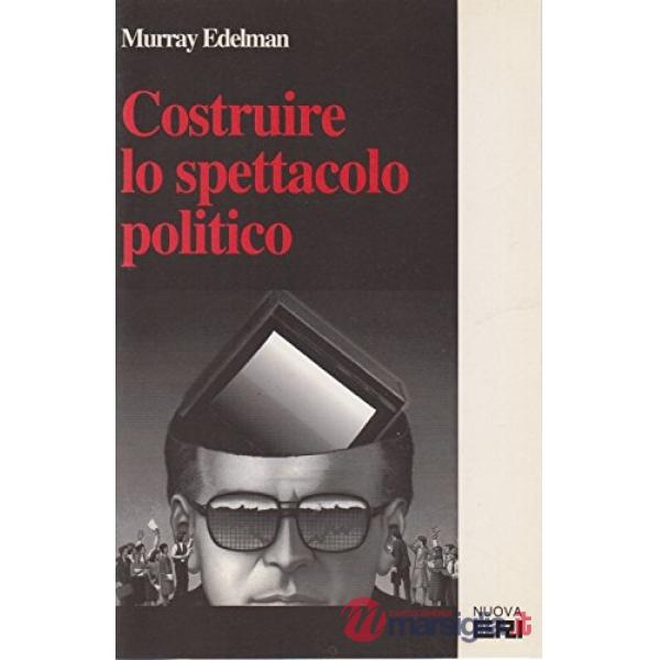 Spettacolo della politica (Lo)
