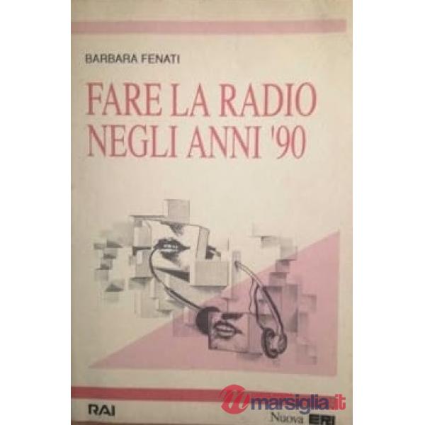 Fare la radio negli anni '90
