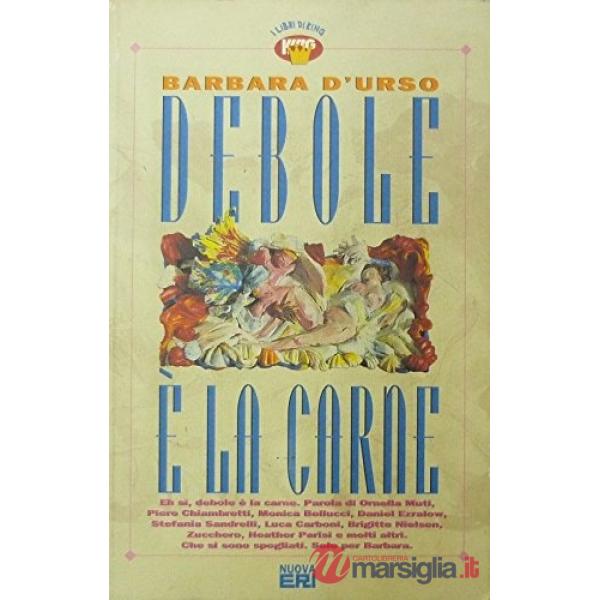 Debole è la carne