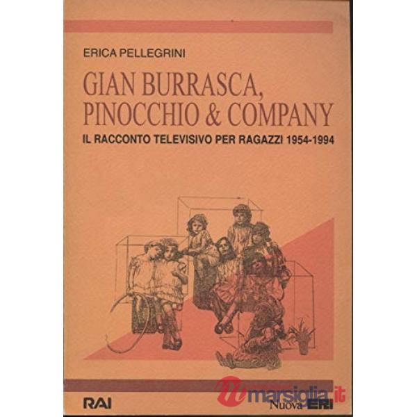 Gian Burrasca, Pinocchio & company. Il racconto televisivo per ragazzi (1954-1994)