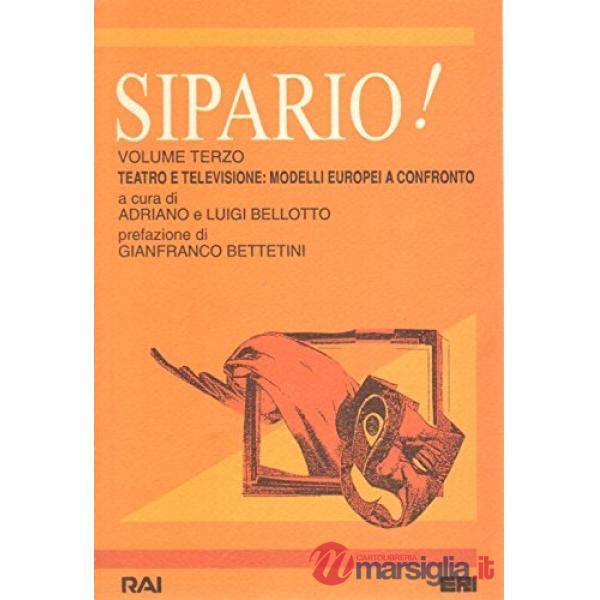 Sipario!. Vol. 3: Teatro e televisione: modelli europei a confronto