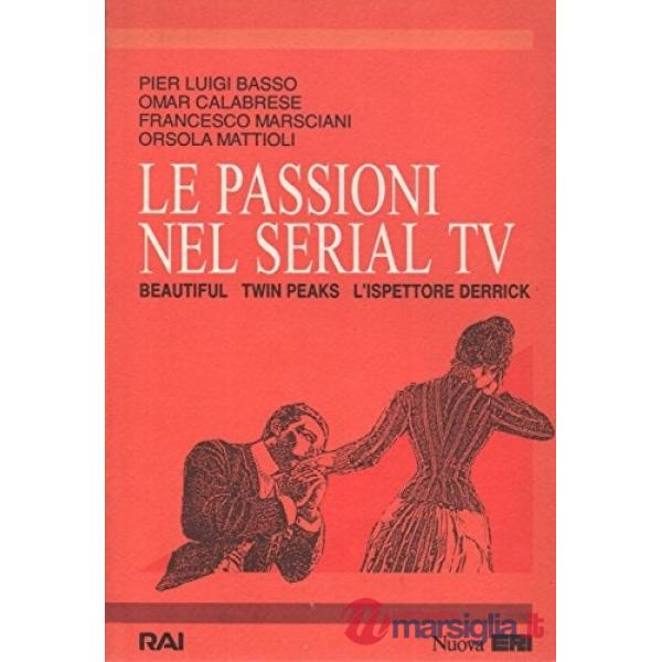 Passioni nel serial Tv. Beautiful, Twin Peaks, L'ispettore Derrick (Le)
