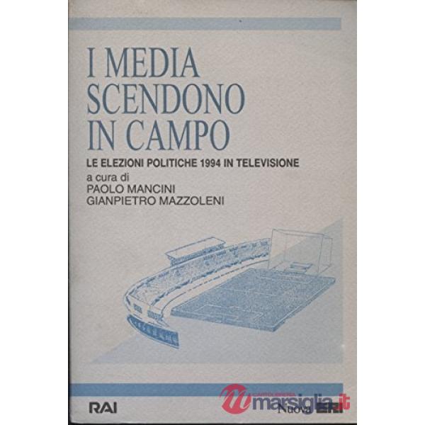 Media scendono in campo. Le elezioni politiche 1994 in Tv (I)