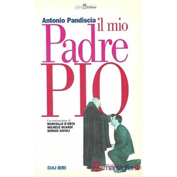 Mio padre Pio. Con videocassetta (Il)