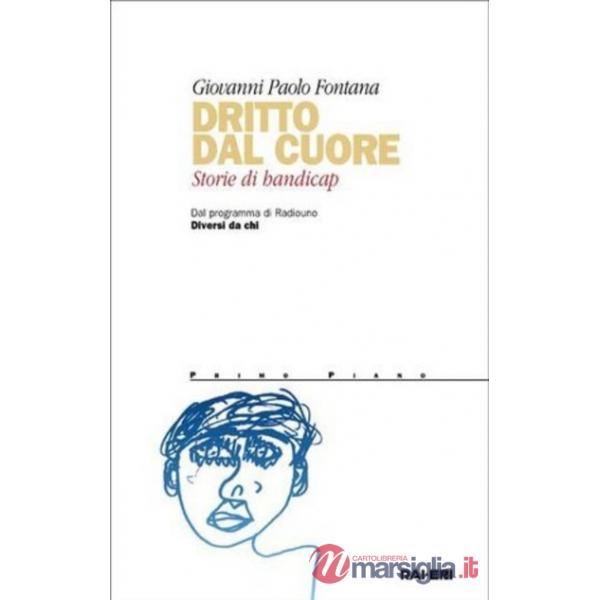 Dritto dal cuore. Storie di handicap