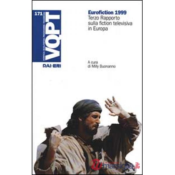 Eurofiction 1999. 3º rapporto sulla fiction televisiva in Europa