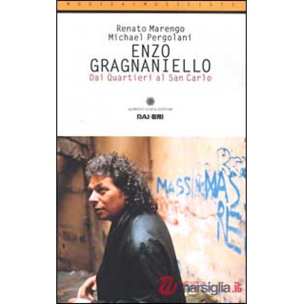 Enzo Gragnaniello. Dai quartieri al San Carlo. Con CD