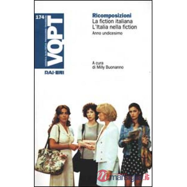 Ricomposizioni. La fiction italiana. L'Italia nella fiction