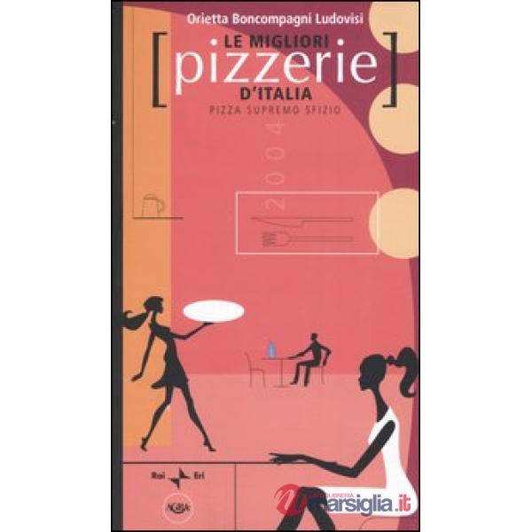 Migliori pizzerie d'Italia 2004. Pizza supremo sfizio (Le)
