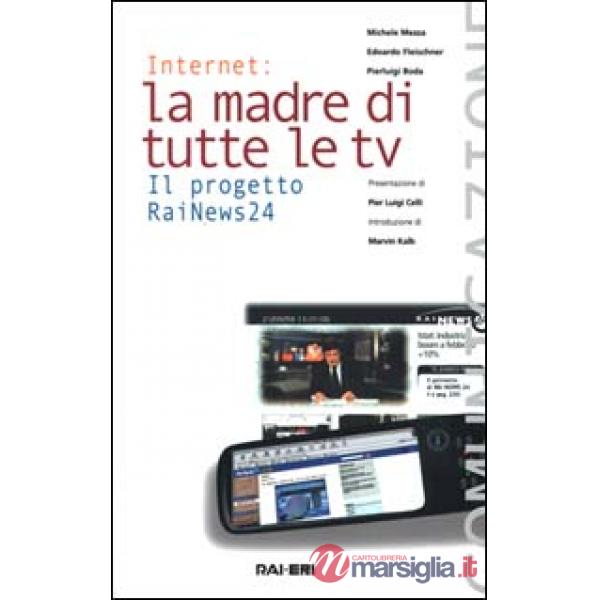 Internet, la madre di tutte le tv. Il progetto RaiNews 24
