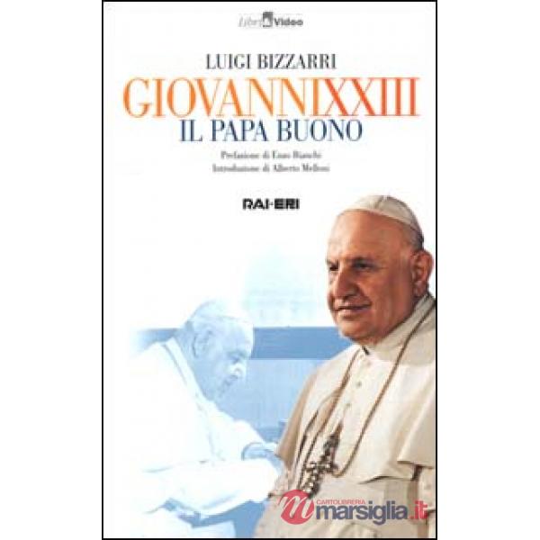 Giovanni XXIII. Il papa buono. Con videocassetta