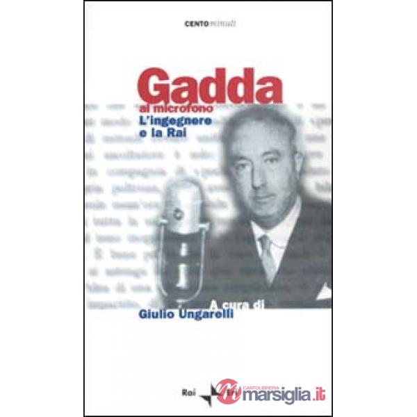 Gadda al microfono. L'ingegnere e la Rai