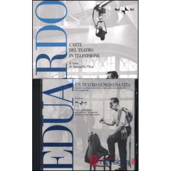 Eduardo. L'arte del teatro in televisione. Con CD-ROM