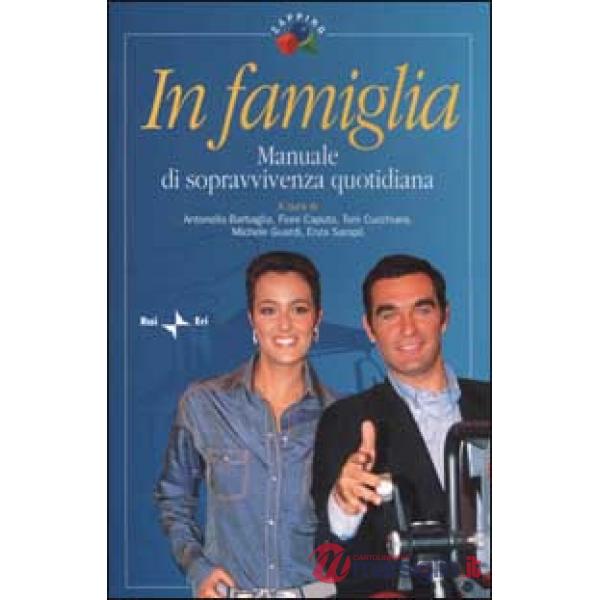 In famiglia. Manuale di sopravvivenza quotidiana
