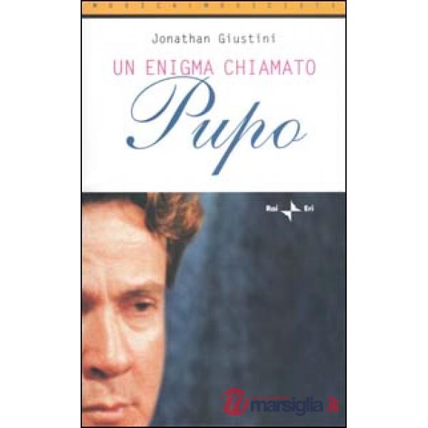 Enigma chiamato Pupo. Con CD (Un)