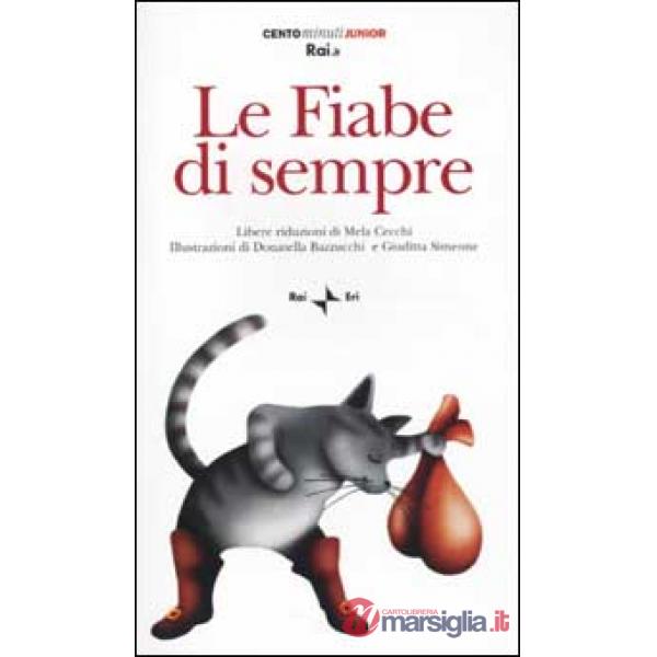 Fiabe di sempre. Con audiocassetta (Le)