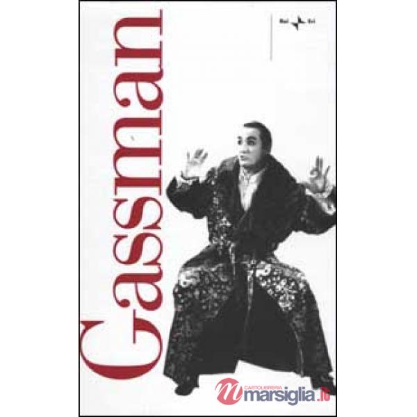 Gassman. Una vita da mattatore. Con videocassetta