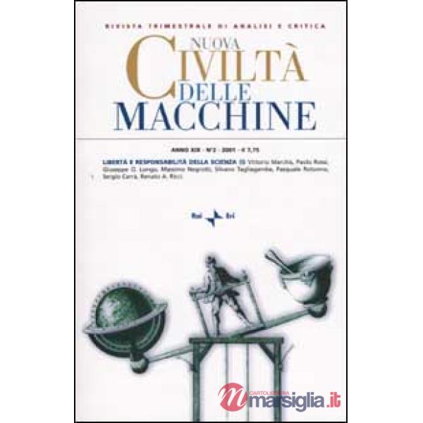Nuova Civiltà delle Macchine (2001). Vol. 2: Libertà e responsabilità della scienza (I)