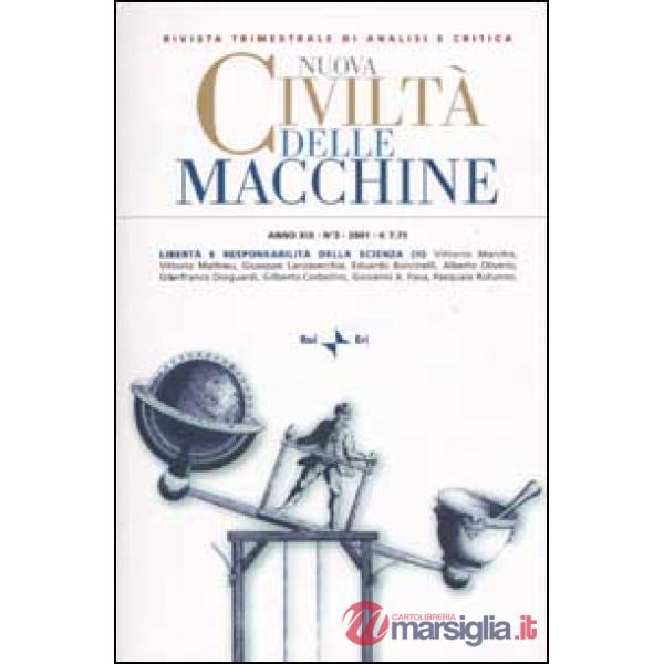 Nuova Civiltà delle Macchine (2001). Vol. 3: Libertà e responsabilità della scienza (II)