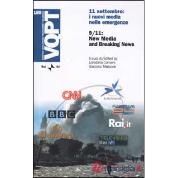 Undici settembre: i nuovi media nelle emergenze-9/11: New Media and Breaking News. Ediz. italiana e inglese