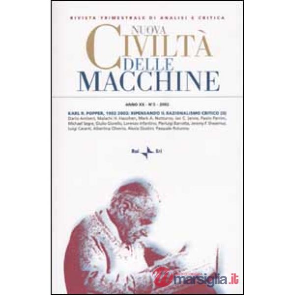 Nuova Civiltà delle Macchine (2002). Vol. 2: Karl Popper, 1902-2002: ripensando il razionalismo critico