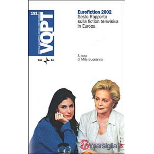 Eurofiction 2002. Sesto rapporto sulla fiction televisiva in Europa