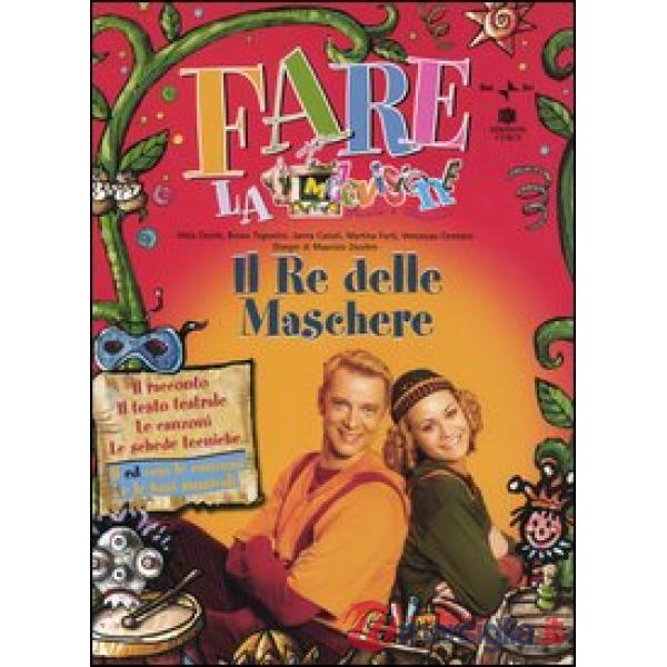 Re delle maschere. Con CD Audio (Il)