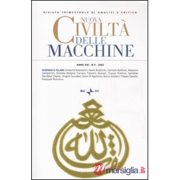 Nuova civiltà delle macchine (2003). Vol. 3: Scienza e Islam