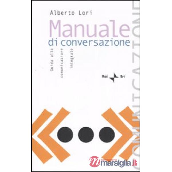 Manuale di conversazione. Guida alla comunicazione integrale
