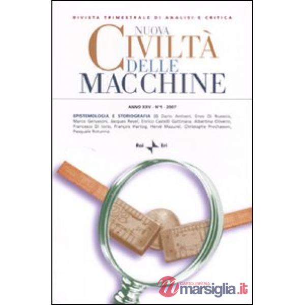 Nuova civiltà delle macchine (2007). Vol. 1: Epistemologia e storiografia (1)