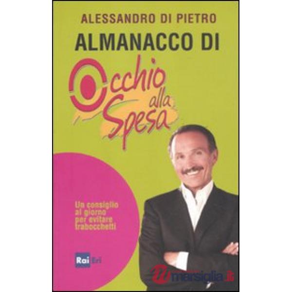 Almanacco di Occhio alla spesa. Un consiglio al giorno per evitare trabocchetti