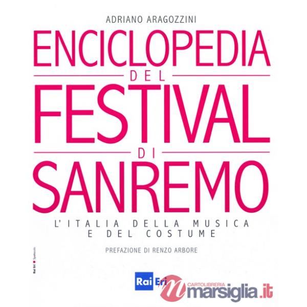 Enciclopedia del Festival di Sanremo. L'Italia della musica e del costume