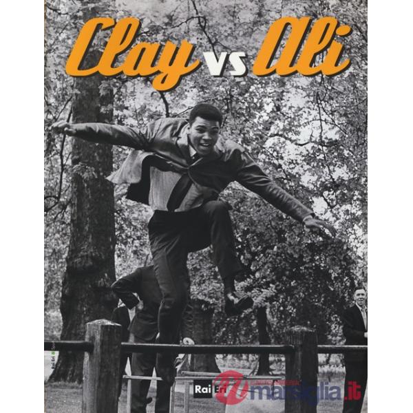 Clay vs Ali. Ediz. illustrata