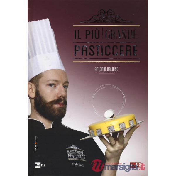 Più grande pasticcere. Ediz. illustrata (Il)