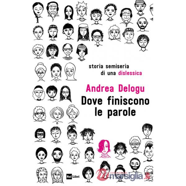 Dove finiscono le parole. Storia semiseria di una dislessica