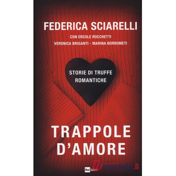 Trappole d'amore. Storie di truffe romantiche