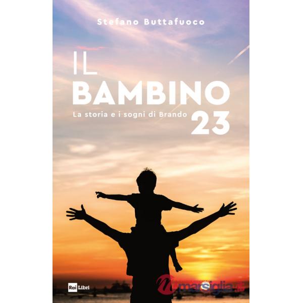 Bambino 23. La storia e i sogni di Brando (Il)