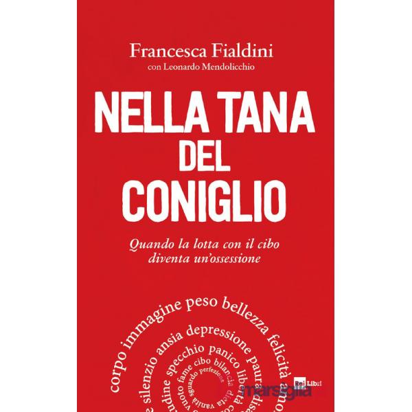 Nella tana del coniglio. Quando la lotta con il cibo diventa un'ossessione