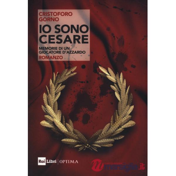 Io sono Cesare. Memorie di un giocatore d'azzardo