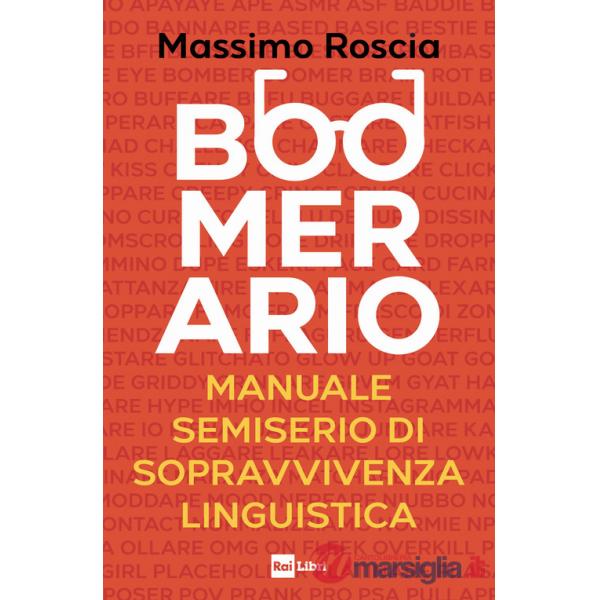 Boomerario. Manuale semiserio di sopravvivenza linguistica