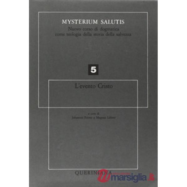 Mysterium salutis. Vol. 5: L'Evento di Cristo (1)