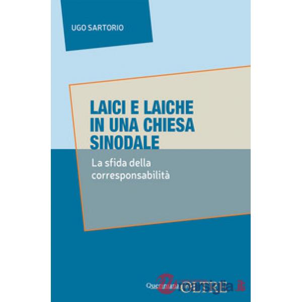 Laici e laiche in una Chiesa sinodale. La sfida delle corresponsabilità