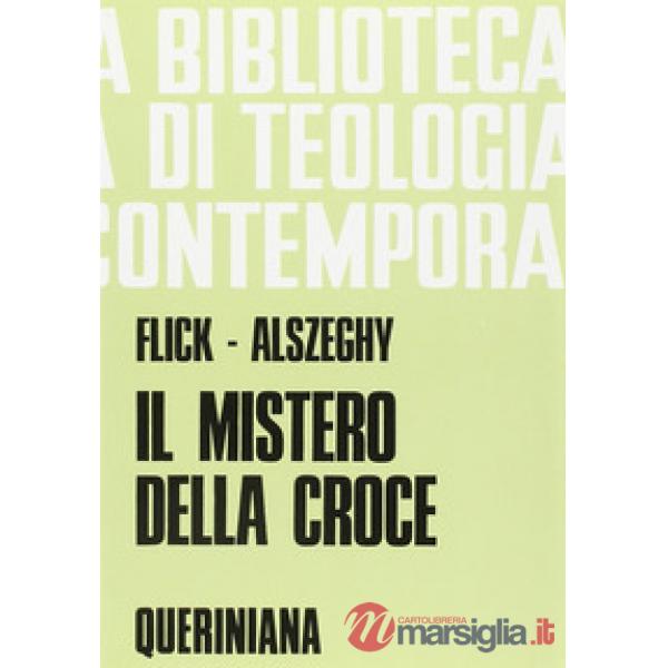 Mistero della Croce. Saggio di teologia sistematica (Il)
