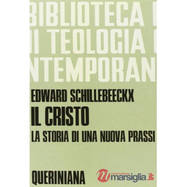 Cristo, la storia di una nuova prassi (Il)