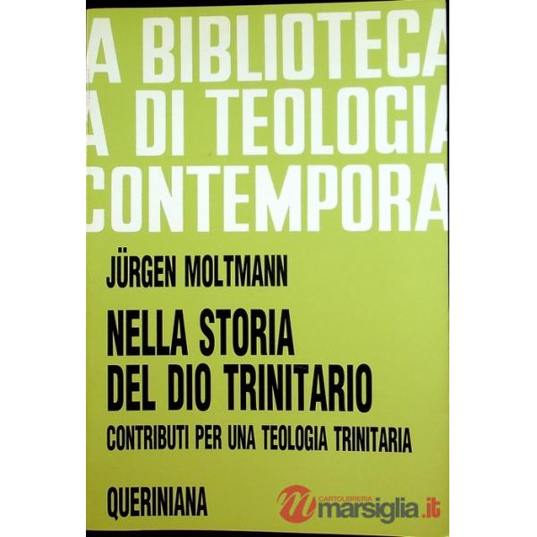 Nella storia del Dio trinitario. Contributi per una teologia trinitaria