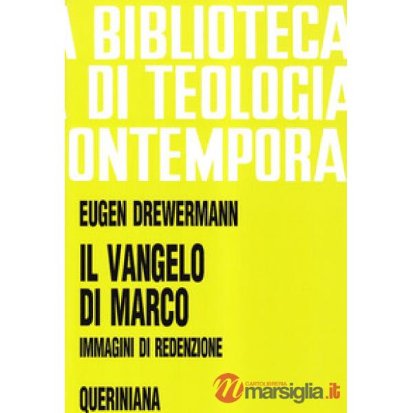 Vangelo di Marco. Immagini di redenzione (Il)