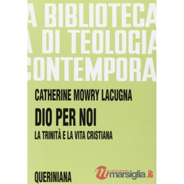 Dio per noi. La Trinità e la vita cristiana