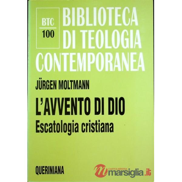 Avvento di Dio. Escatologia cristiana (L')